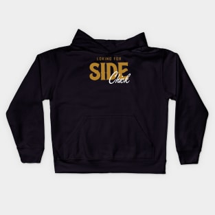 Looking For Side Chick Kids Hoodie